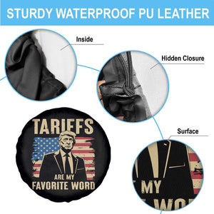 Tariffs Are My Favorite Word Spare Tire Cover Trump 2025 Patriotic American Flag Vintage TS02 Print Your Wear