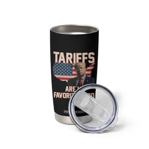 Tariffs Are My Favorite Word Tumbler Cup Trump 2025 Patriotic American Flag Map Vintage TS02 Print Your Wear