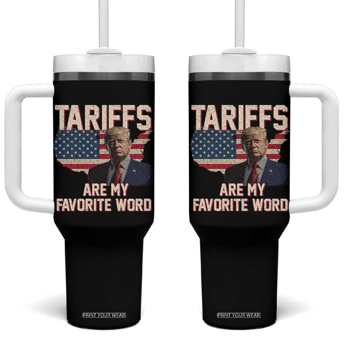 Tariffs Are My Favorite Word Tumbler With Handle Trump 2025 Patriotic American Flag Map Vintage TS02 One Size: 40 oz Black Print Your Wear