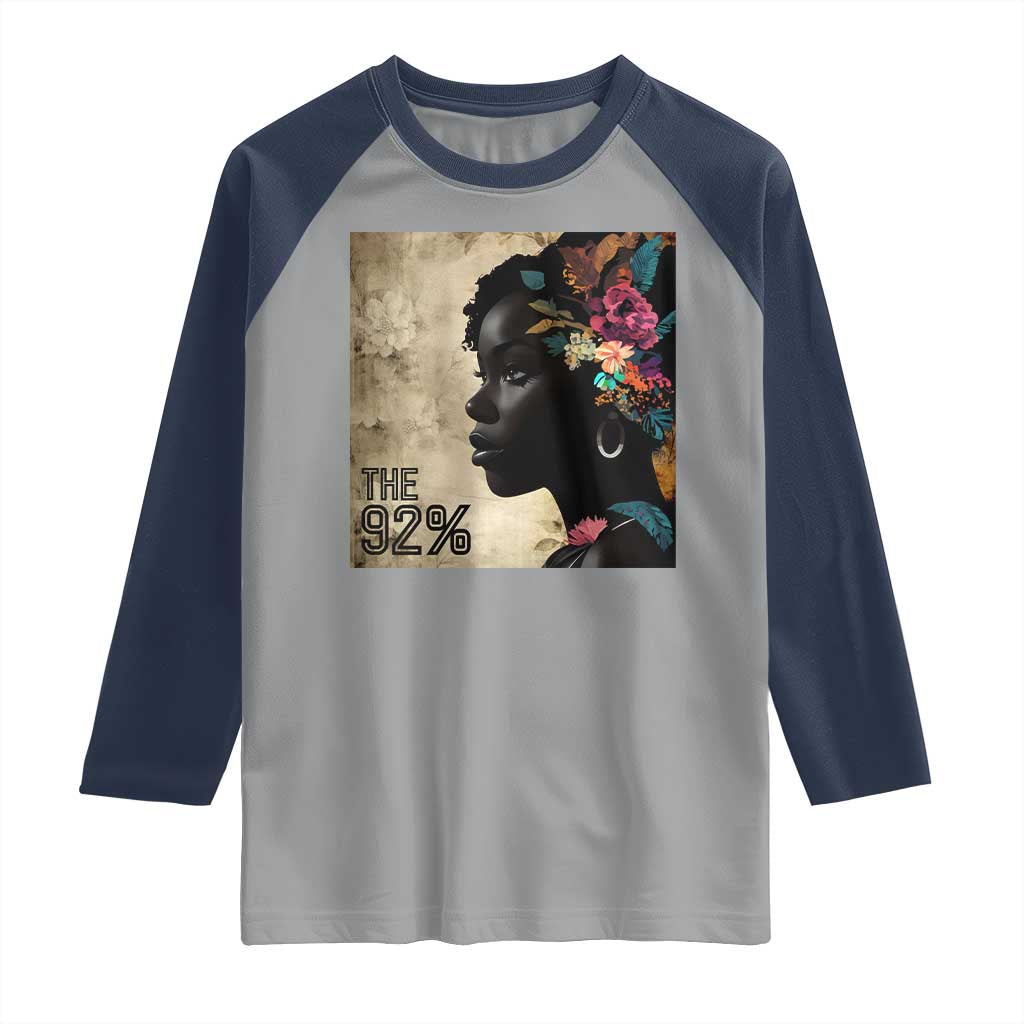 The 92% Black Women Power Raglan Shirt 92 Percent Floral Melanin Girls TS10 Sport Gray Navy Print Your Wear