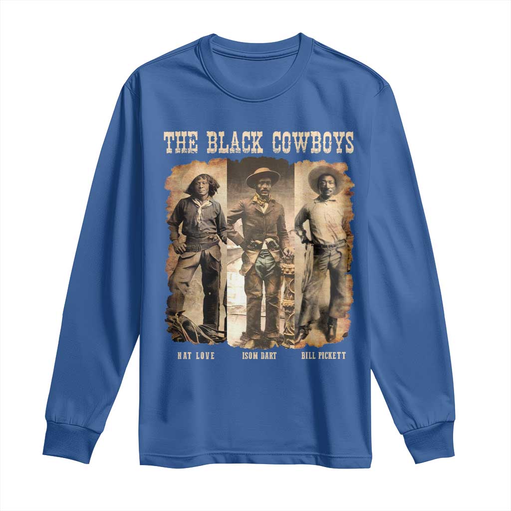 The Black Cowboys Nat Love Isom Dart Bill Pickett Long Sleeve Shirt African American Cowboy TS11 Royal Blue Print Your Wear