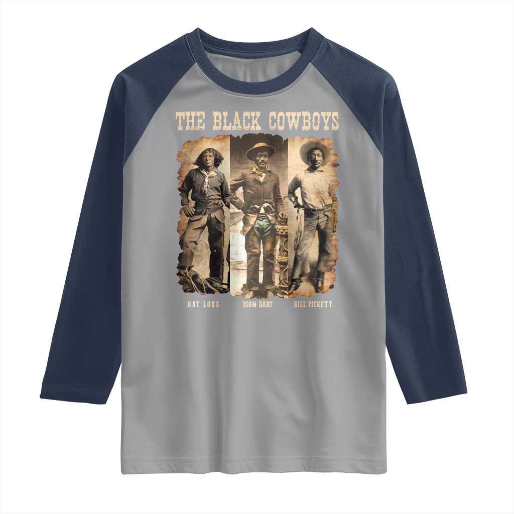 The Black Cowboys Nat Love Isom Dart Bill Pickett Raglan Shirt African American Cowboy TS11 Sport Gray Navy Print Your Wear