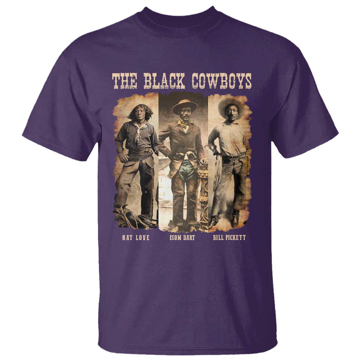 The Black Cowboys Nat Love Isom Dart Bill Pickett T Shirt African American Cowboy TS11 Purple Print Your Wear