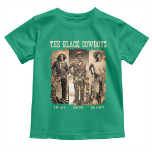 The Black Cowboys Nat Love Isom Dart Bill Pickett Toddler T Shirt African American Cowboy TS11 Irish Green Print Your Wear