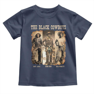 The Black Cowboys Nat Love Isom Dart Bill Pickett Toddler T Shirt African American Cowboy TS11 Navy Print Your Wear