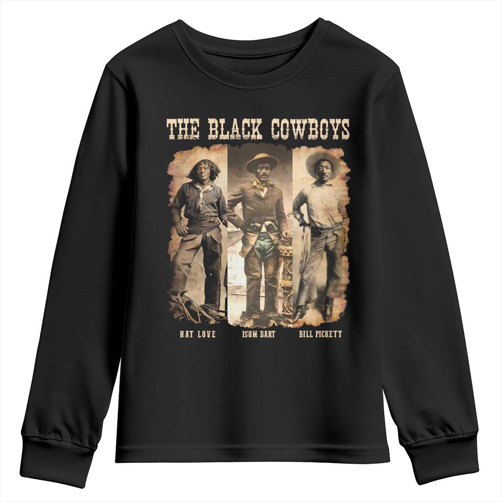 The Black Cowboys Nat Love Isom Dart Bill Pickett Youth Sweatshirt African American Cowboy TS11 Black Print Your Wear