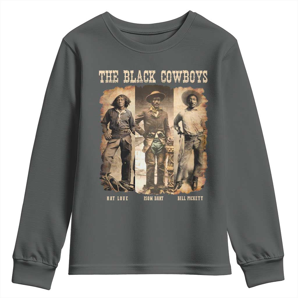 The Black Cowboys Nat Love Isom Dart Bill Pickett Youth Sweatshirt African American Cowboy TS11 Dark Heather Print Your Wear
