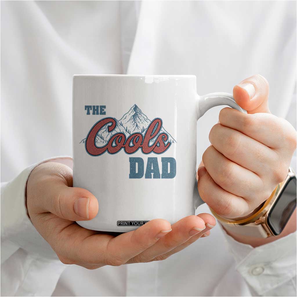The Cool Dad Coffee Mug Fathers Day Gifts TS10 Print Your Wear