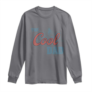 The Cool Dad Long Sleeve Shirt Fathers Day Gifts TS10 Charcoal Print Your Wear