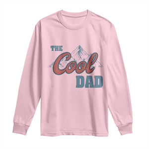 The Cool Dad Long Sleeve Shirt Fathers Day Gifts TS10 Light Pink Print Your Wear