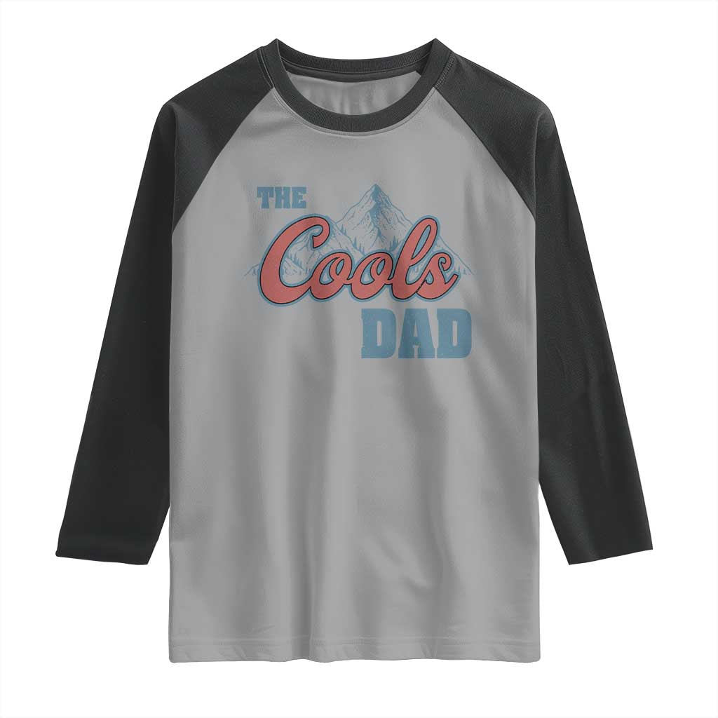 The Cool Dad Raglan Shirt Fathers Day Gifts TS10 Sport Gray Black Print Your Wear