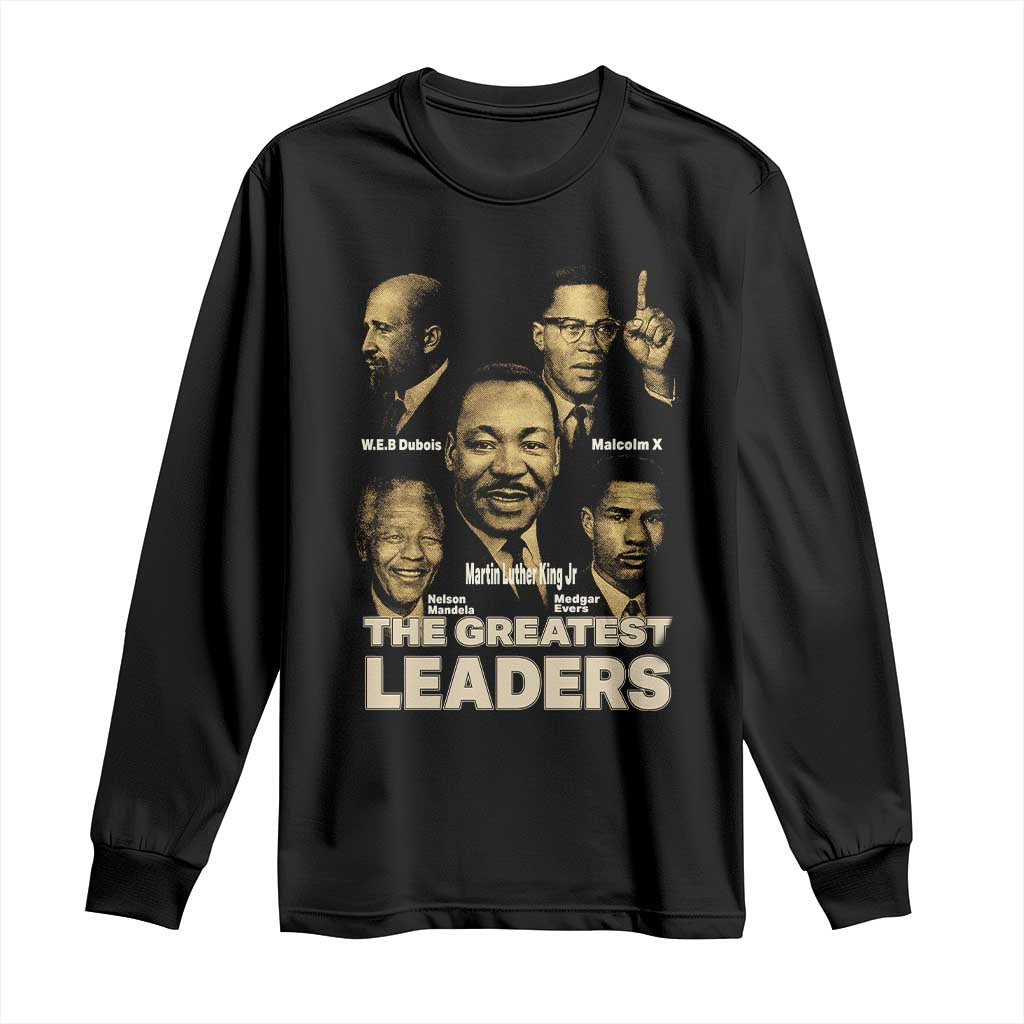 The Greatest Black Leaders Tribute Long Sleeve Shirt Civil Rights Icons Legacy TS02 Black Print Your Wear