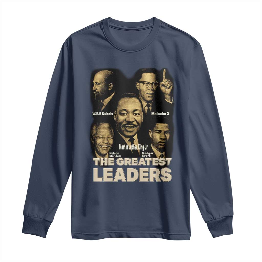 The Greatest Black Leaders Tribute Long Sleeve Shirt Civil Rights Icons Legacy TS02 Navy Print Your Wear