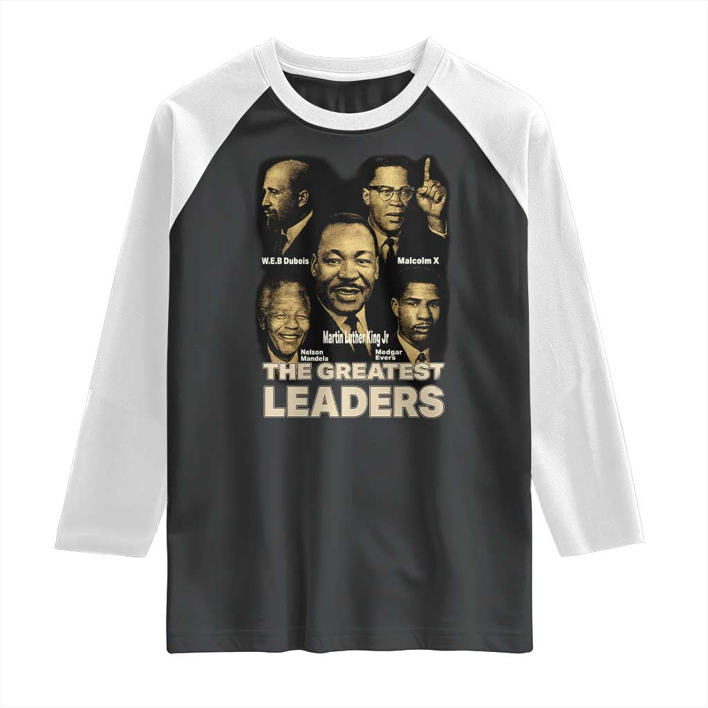 The Greatest Black Leaders Tribute Raglan Shirt Civil Rights Icons Legacy TS02 Black White Print Your Wear