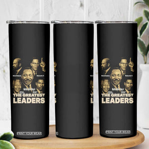 The Greatest Black Leaders Tribute Skinny Tumbler Civil Rights Icons Legacy TS02 Print Your Wear