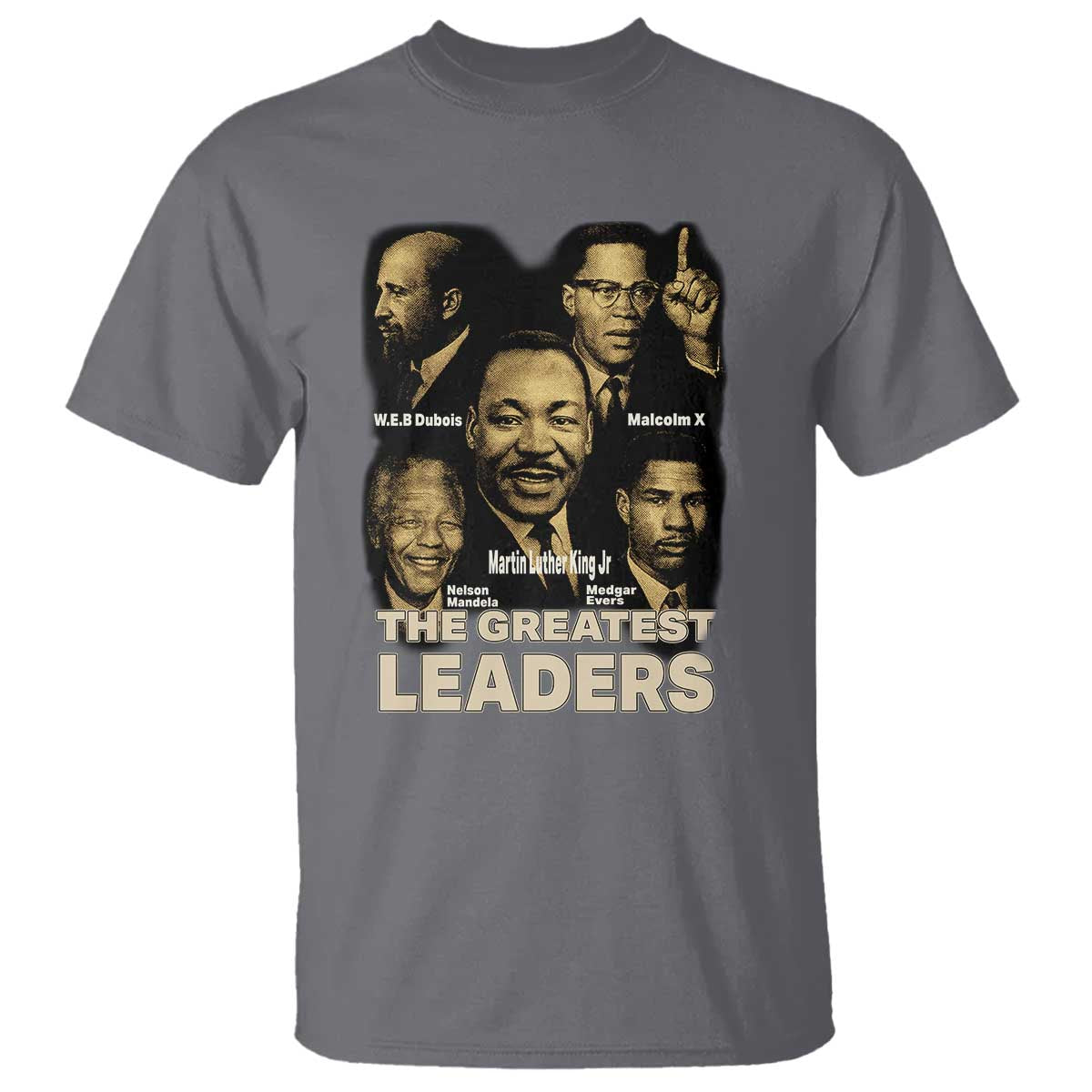 The Greatest Black Leaders Tribute T Shirt Civil Rights Icons Legacy TS02 Charcoal Print Your Wear