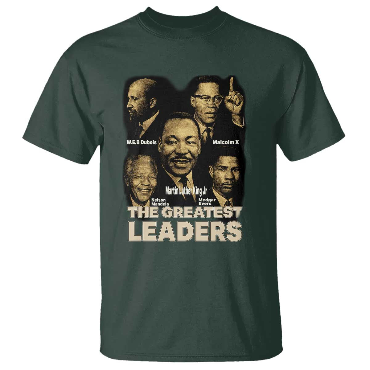 The Greatest Black Leaders Tribute T Shirt Civil Rights Icons Legacy TS02 Dark Forest Green Print Your Wear