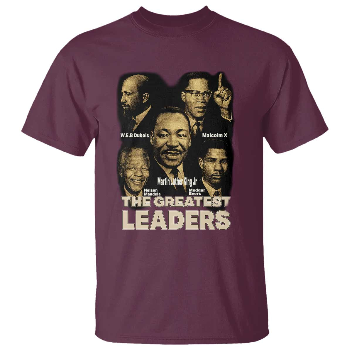 The Greatest Black Leaders Tribute T Shirt Civil Rights Icons Legacy TS02 Maroon Print Your Wear