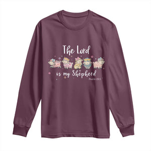 The Lord Is My Shepherd Long Sleeve Shirt Christian Easter Day Religious Sheep TS11 Maroon Print Your Wear
