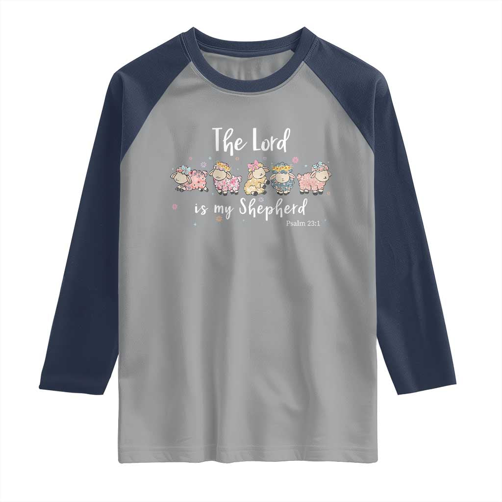 The Lord Is My Shepherd Raglan Shirt Christian Easter Day Religious Sheep TS11 Sport Gray Navy Print Your Wear