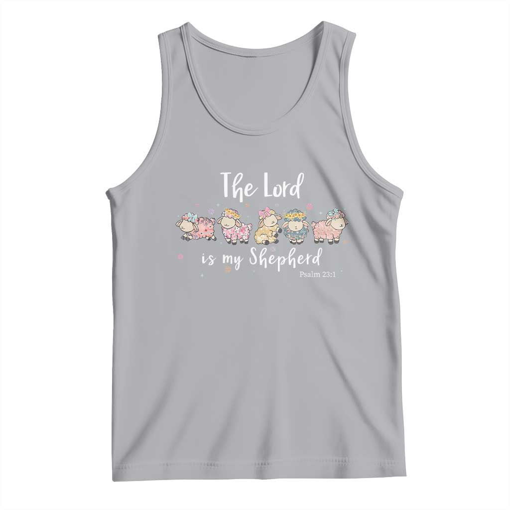 The Lord Is My Shepherd Tank Top Christian Easter Day Religious Sheep TS11 Athletic Heather Print Your Wear