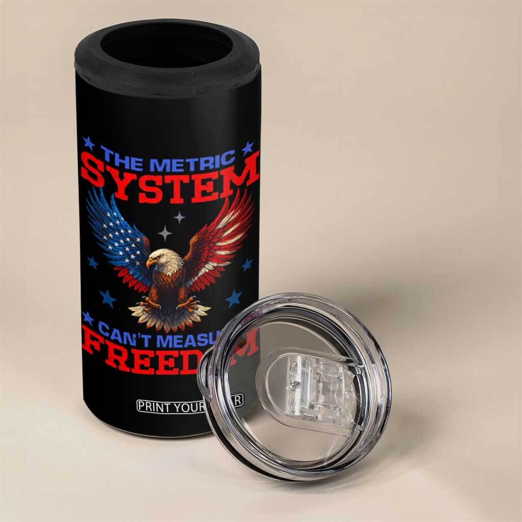 The Metric System Can't Measure Freedom 4 in 1 Can Cooler Tumbler Funny Patriotic Eagle 4th of July USA Flag TS02 Print Your Wear
