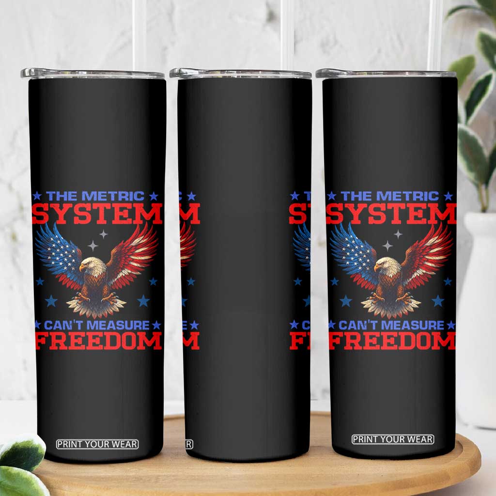 The Metric System Can't Measure Freedom Skinny Tumbler Funny Patriotic Eagle 4th of July USA Flag TS02 Print Your Wear