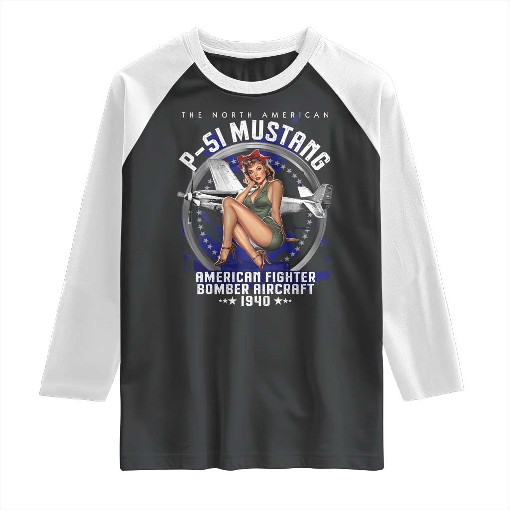 The North American P 51 Mustang American Fighter Bomber Aircraft Raglan Shirt WW2 Aircraft Pin Up Girl TS11 Black White Print Your Wear