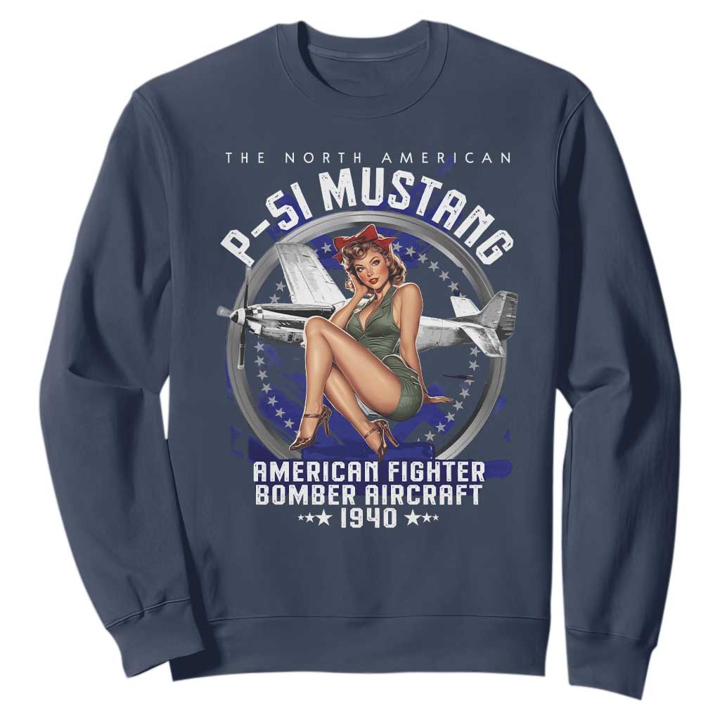 The North American P 51 Mustang American Fighter Bomber Aircraft Sweatshirt WW2 Aircraft Pin Up Girl TS11 Navy Print Your Wear