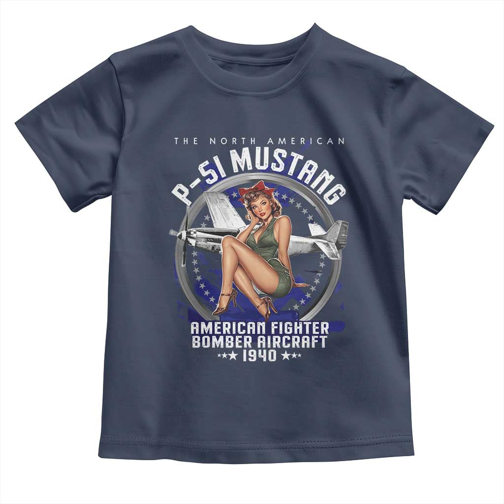 The North American P 51 Mustang American Fighter Bomber Aircraft Toddler T Shirt WW2 Aircraft Pin Up Girl TS11 Navy Print Your Wear