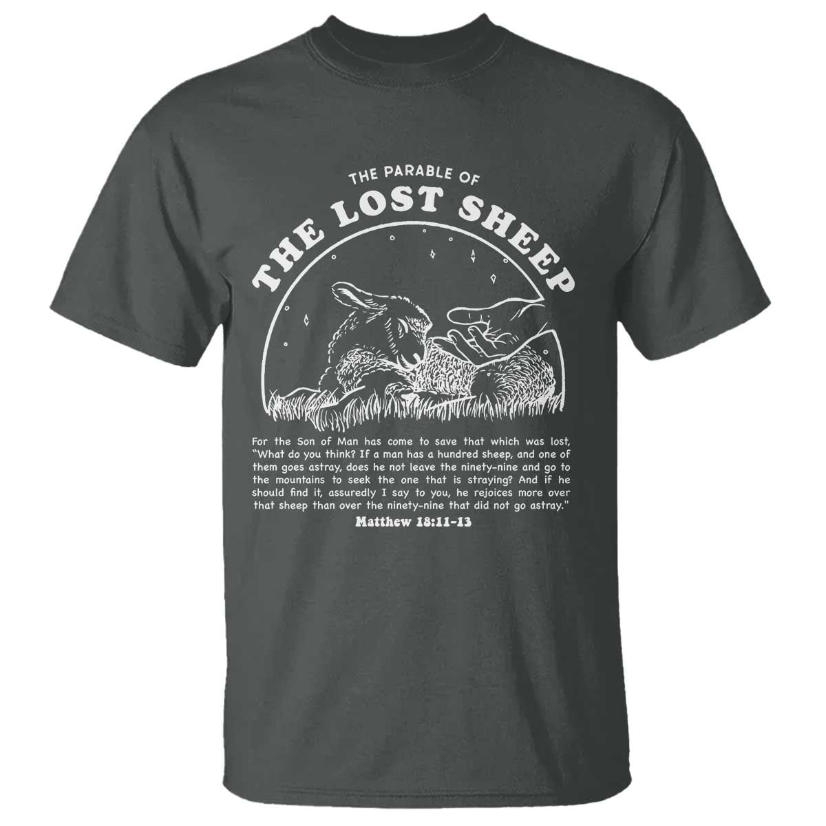 The Parable Of The Lost Sheep T Shirt Christian Bible Verse TS11 Dark Heather Print Your Wear