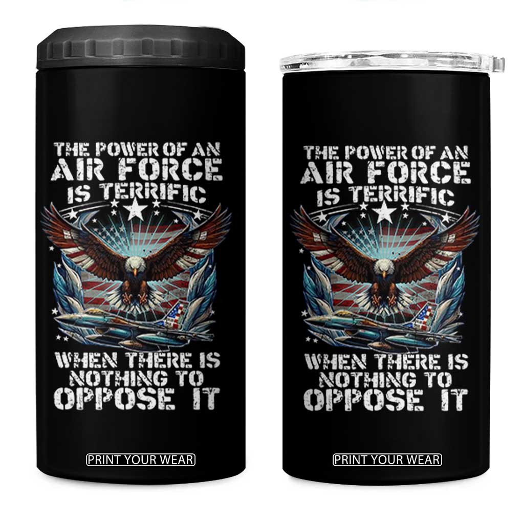 The Power Of An Air Force Is Terrific When There Is Nothing To Oppose It 4 in 1 Can Cooler Tumbler Veteran Winston Churchill Quote TS11 One Size: 16 oz Black Print Your Wear