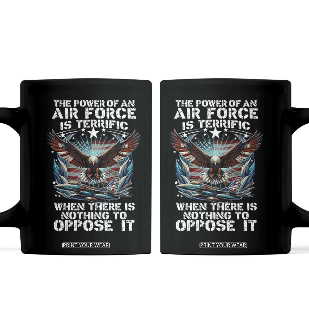 The Power Of An Air Force Is Terrific When There Is Nothing To Oppose It Coffee Mug Veteran Winston Churchill Quote TS11 Black Print Your Wear