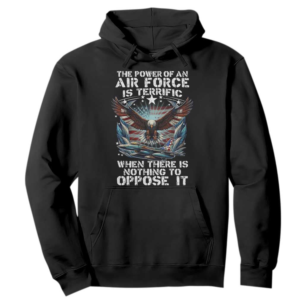 The Power Of An Air Force Is Terrific When There Is Nothing To Oppose It Hoodie Veteran Winston Churchill Quote TS11 Black Print Your Wear