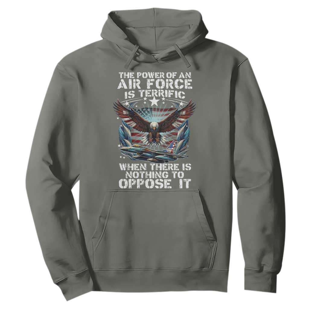 The Power Of An Air Force Is Terrific When There Is Nothing To Oppose It Hoodie Veteran Winston Churchill Quote TS11 Military Green Print Your Wear