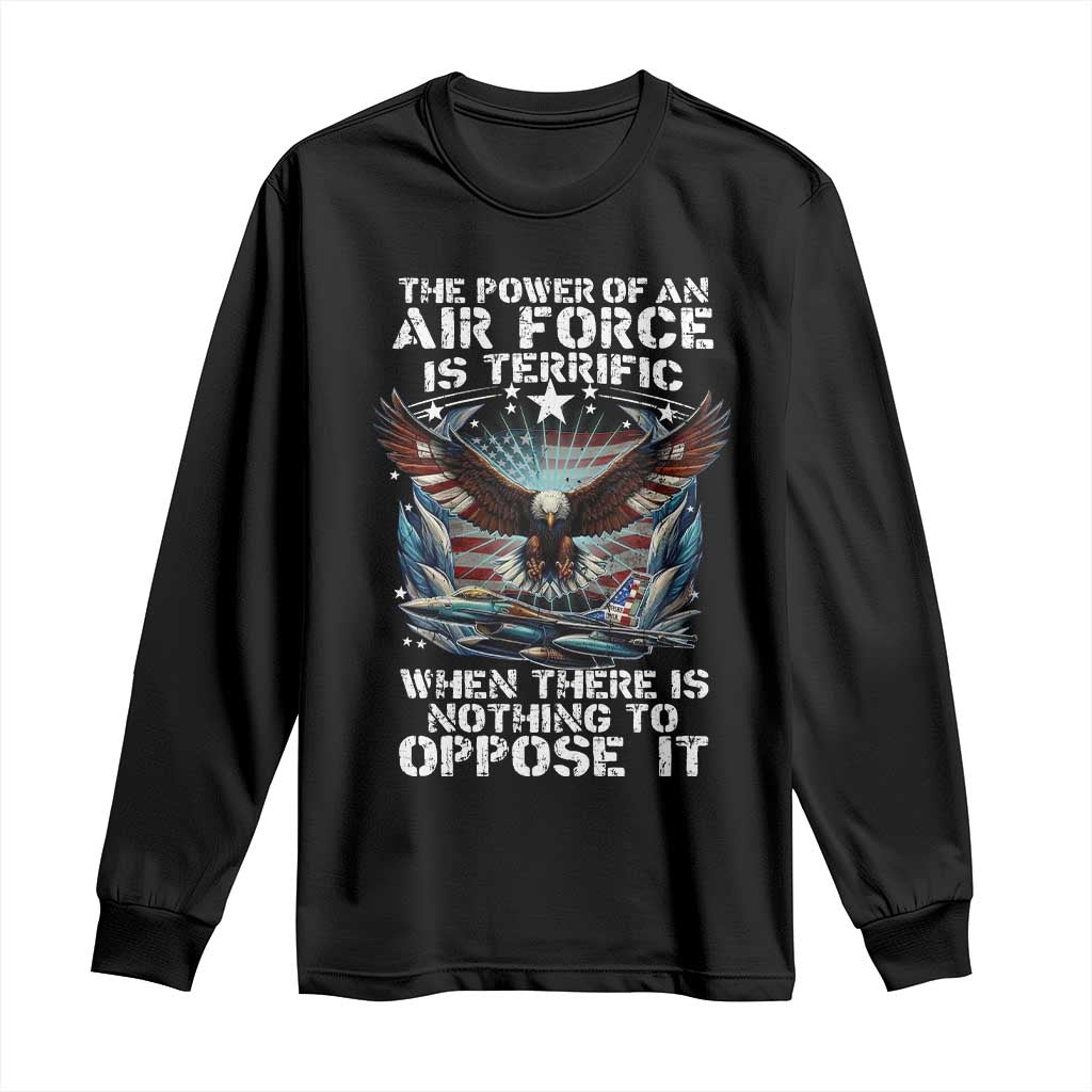 The Power Of An Air Force Is Terrific When There Is Nothing To Oppose It Long Sleeve Shirt Veteran Winston Churchill Quote TS11 Black Print Your Wear