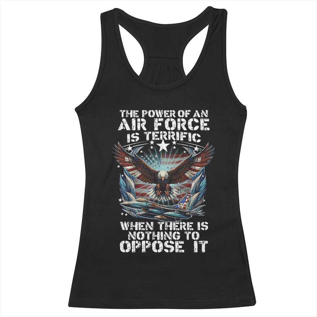 The Power Of An Air Force Is Terrific When There Is Nothing To Oppose It Racerback Tank Top Veteran Winston Churchill Quote TS11 Black Print Your Wear