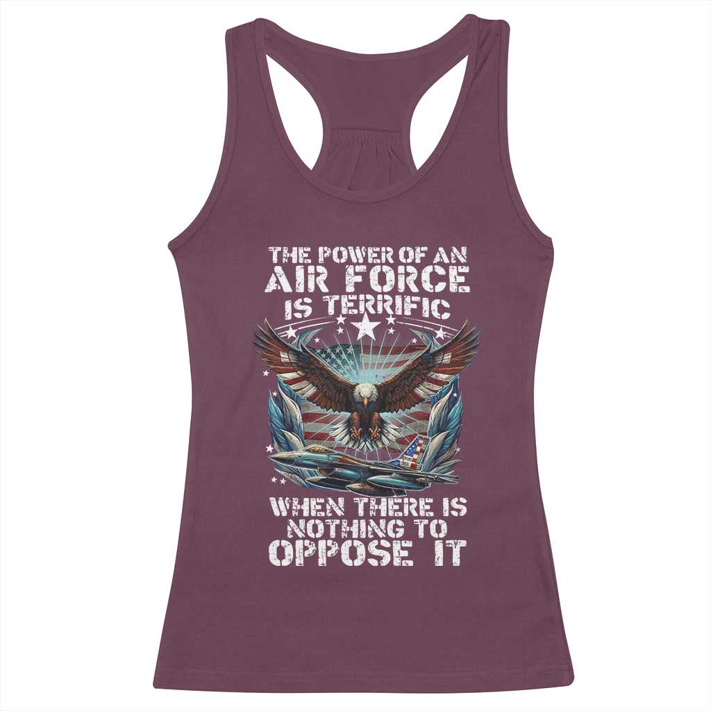 The Power Of An Air Force Is Terrific When There Is Nothing To Oppose It Racerback Tank Top Veteran Winston Churchill Quote TS11 Maroon Print Your Wear