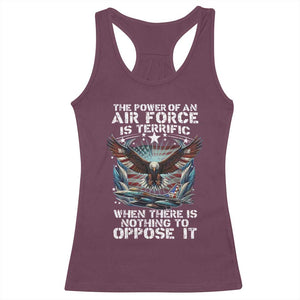 The Power Of An Air Force Is Terrific When There Is Nothing To Oppose It Racerback Tank Top Veteran Winston Churchill Quote TS11 Maroon Print Your Wear
