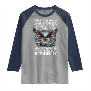 The Power Of An Air Force Is Terrific When There Is Nothing To Oppose It Raglan Shirt Veteran Winston Churchill Quote TS11 Sport Gray Navy Print Your Wear