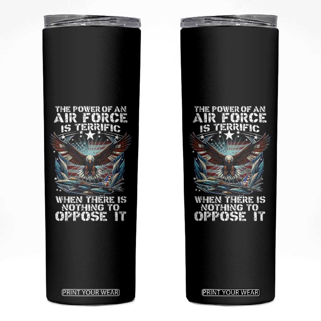 The Power Of An Air Force Is Terrific When There Is Nothing To Oppose It Skinny Tumbler Veteran Winston Churchill Quote TS11 Black Print Your Wear
