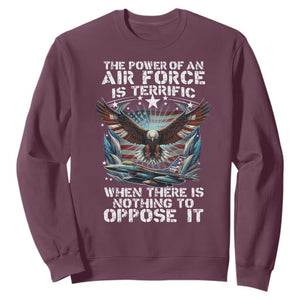 The Power Of An Air Force Is Terrific When There Is Nothing To Oppose It Sweatshirt Veteran Winston Churchill Quote TS11 Maroon Print Your Wear