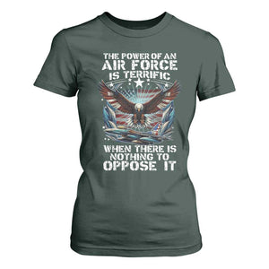 The Power Of An Air Force Is Terrific When There Is Nothing To Oppose It T Shirt For Women Veteran Winston Churchill Quote TS11 Dark Forest Green Print Your Wear