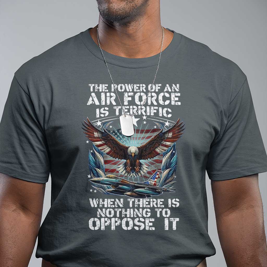 The Power Of An Air Force Is Terrific When There Is Nothing To Oppose It T Shirt Veteran Winston Churchill Quote TS11 Dark Heather Print Your Wear