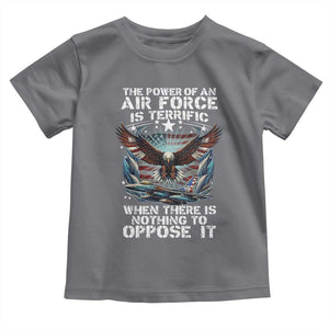 The Power Of An Air Force Is Terrific When There Is Nothing To Oppose It Toddler T Shirt Veteran Winston Churchill Quote TS11 Charcoal Print Your Wear