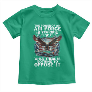 The Power Of An Air Force Is Terrific When There Is Nothing To Oppose It Toddler T Shirt Veteran Winston Churchill Quote TS11 Irish Green Print Your Wear