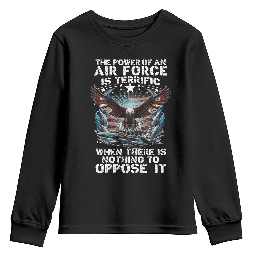 The Power Of An Air Force Is Terrific When There Is Nothing To Oppose It Youth Sweatshirt Veteran Winston Churchill Quote TS11 Black Print Your Wear