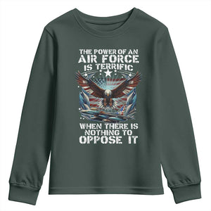 The Power Of An Air Force Is Terrific When There Is Nothing To Oppose It Youth Sweatshirt Veteran Winston Churchill Quote TS11 Dark Forest Green Print Your Wear