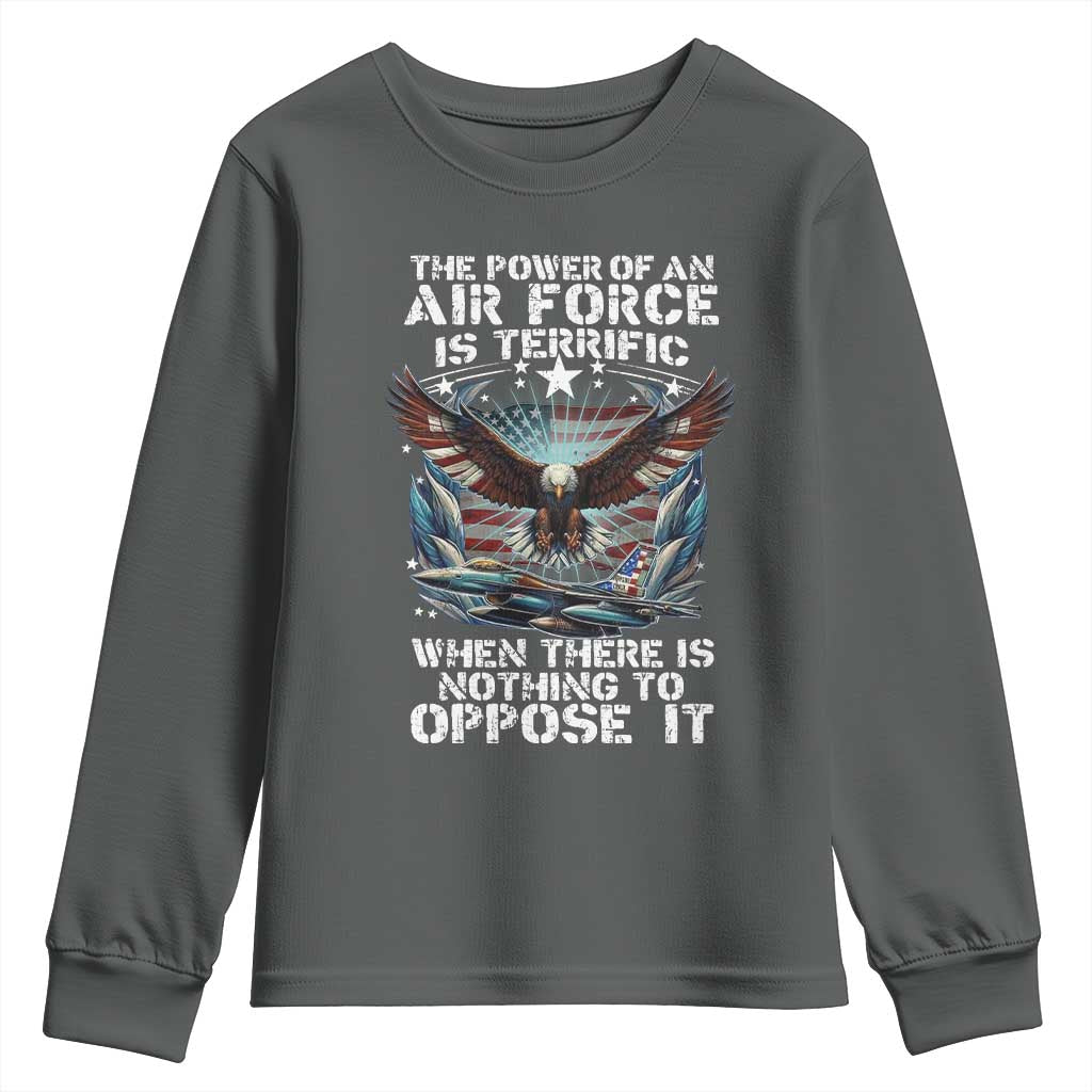 The Power Of An Air Force Is Terrific When There Is Nothing To Oppose It Youth Sweatshirt Veteran Winston Churchill Quote TS11 Dark Heather Print Your Wear