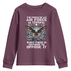The Power Of An Air Force Is Terrific When There Is Nothing To Oppose It Youth Sweatshirt Veteran Winston Churchill Quote TS11 Maroon Print Your Wear